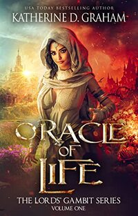Oracle of Life: A Dark Mythological Fantasy Epic (The Lords' Gambit Series: Volume One)