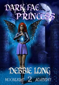 Dark Fae Princess (Queens Of The Fae Book 2) - Published on Aug, 2020