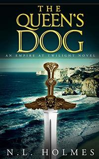 The Queen's Dog (Empire at Twilight Book 3) - Published on Jun, 2020