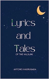 Lyrics and Tales: Of the Wildlink (Dreamer's Box)