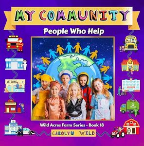 My Community: People Who Help (Wild Acres Farm Series Book 18)