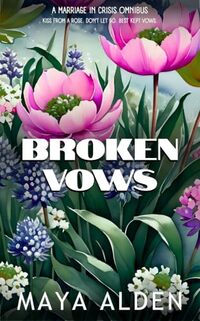 Broken Vows: A Marriage in Crisis Romance Collection