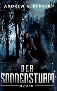 Der Sonnensturm: Roman (German Edition)