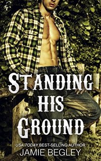 Standing His Ground: Greer (Porter Brothers Trilogy Book 2) - Published on Mar, 2017