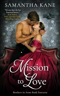 Mission to Love (Brothers in Arms Book 14) - Published on Jan, 2019