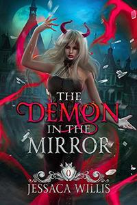 The Demon in the Mirror: A Young Adult Dark Paranormal Fantasy