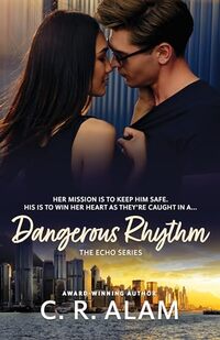 Dangerous Rhythm: A Reverse Protector Romance (The Echo Series Book 4) - Published on Nov, 2023