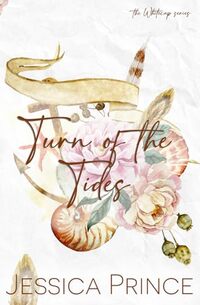 Turn of the Tides: an Enemies-to-Lovers Small Town Romance (Whitecap Special Edition)