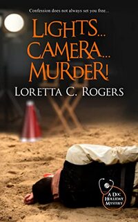 Lights...Camera...Murder! (A Doc Holliday Mystery Book 3)