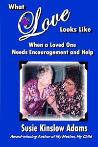 What Love Looks Like: When a Loved One Needs Encouragement and Help