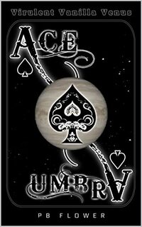 Ace Umbra: Virulent Vanilla Venus