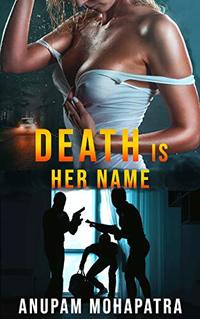 Death is Her Name: A Dark Erotic Suspense Thriller