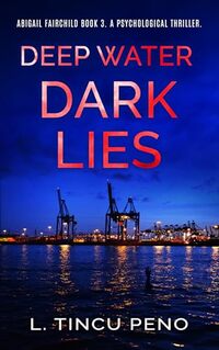 Deep Water, Dark Lies: Abigail Fairchild book 3