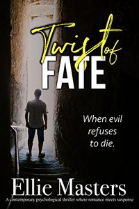Twist of Fate: A contemporary psychological thriller where romance meets suspense