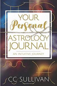 Your Personal Astrology Journal: An Intuitive Journey