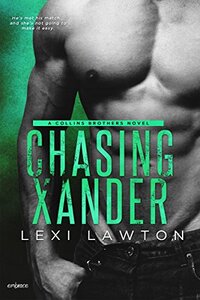 Chasing Xander (The Collins Brothers Book 2) - Published on Oct, 2017