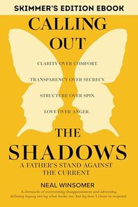 Calling Out the Shadows: Skimmer's Edition Ebook: A Father's Stand Against the Current