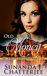 Old Money (Wellington Estates Book 2) - Published on Nov, 2017