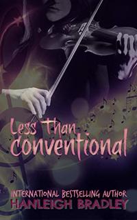 Less Than Conventional (Lust & Lyrics Book 3)