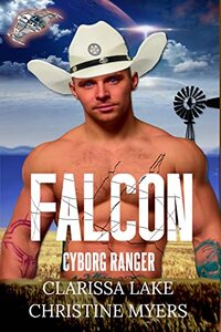 Falcon: Cyborg Ranger (Cyborg Rangers Series Book 5) - Published on Apr, 2023