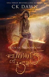 Remnants of Ash (Reign of Fae Book 1)