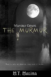 Waverly Estate: The Murmur - Published on Oct, 2020