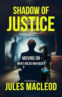 Shadow of Justice: Moving On