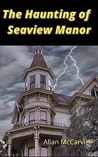 The Haunting of Seaview Manor