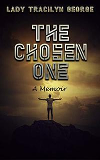 The Chosen One:  A Memoir