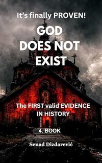 God does NOT exist: The FIRST valid EVIDENCE in History 4. Book