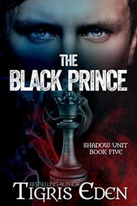 The Black Prince (Shadow Unit Book 5)