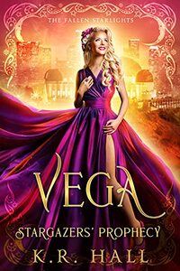 Vega: Stargazers' Prophecy (Fallen Starlights Series Book 6)