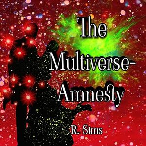 Multiverse- Amnesty (The Multiverse Book 2)