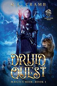 DRUID QUEST: Maegics Heir, Book 1 (Maegics Heirs)