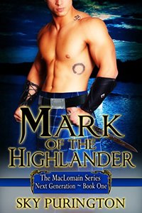 Mark of the Highlander (The MacLomain Series: Next Generation Book 1)
