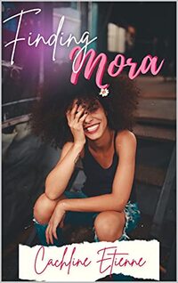 Finding Mora (This Is Mora (Standalone Series) Book 2)