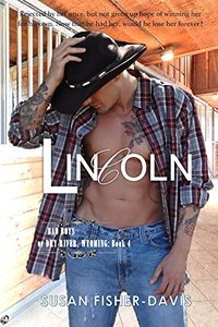 Lincoln Bad Boys of Dry River, Wyoming Book 4