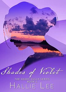 Shades of Violet (The Shady Gully Series Book 3) - Published on Jan, 2023