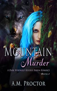 Mountain Murder: Monster RH, Dark Romance with plot twists, suspense and intrigue. Book 2 (Mountain Menace)