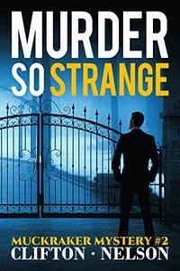 Murder So Strange (Muckraker Mysteries Book 2)