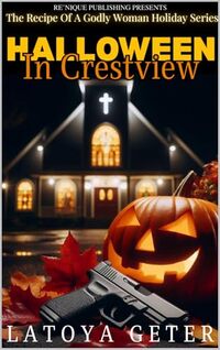 Halloween In Crestview: The Recipe Of A Godly Woman Holiday Series - Published on Jan, 1970