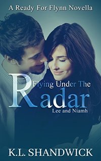 Flying Under The Radar (Lee and Niamh): A Ready For Flynn Novella