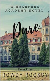 Dare: A Bradford Academy Novel