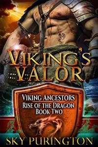 Viking's Valor (Viking Ancestors: Rise of the Dragon Book 2)