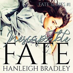 Inescapable Fate: Hanleigh's London: The Fate Series, Book 1