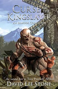 Curse of the Kingslayer : An Illmoor Short Story Collection