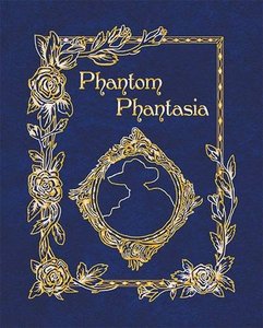 Phantom Phantasia: Poetry for the Phantom of the Opera Phan