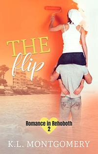 The Flip (Romance in Rehoboth Book 2)