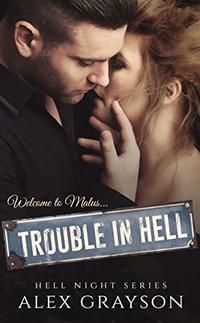 Trouble in Hell (Hell Night Book 1) - Published on Oct, 2018