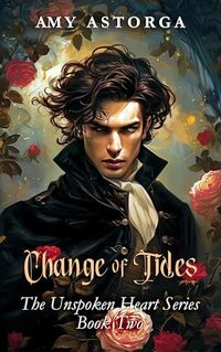 Change of Tides (The Unspoken Heart Series Book 2)